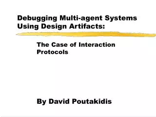 Debugging Multi-agent Systems Using Design Artifacts: