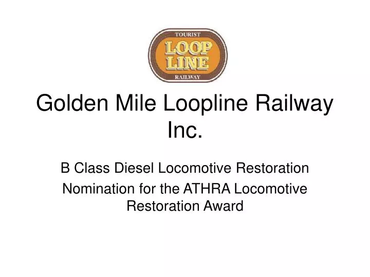 golden mile loopline railway inc