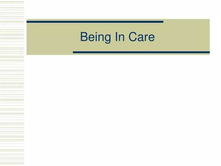 being in care