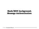 Hash /MD5 background; Message Authentication - slide 1