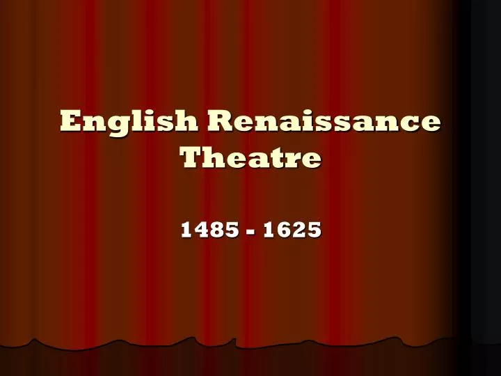 english renaissance theatre