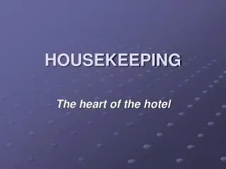 HOUSEKEEPING