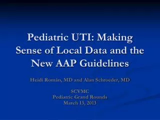 Pediatric UTI: Making Sense of Local Data and the New AAP Guidelines