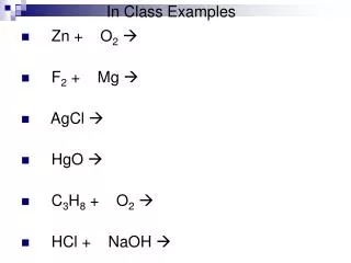 Zn + O 2 ? F 2 + Mg ? AgCl ? HgO ? C 3 H 8 + O 2 ?