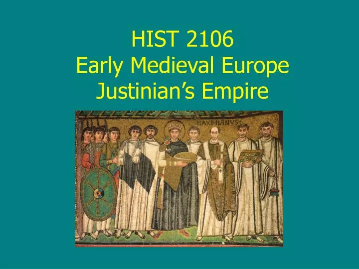 hist 2106 early medieval europe justinian s empire