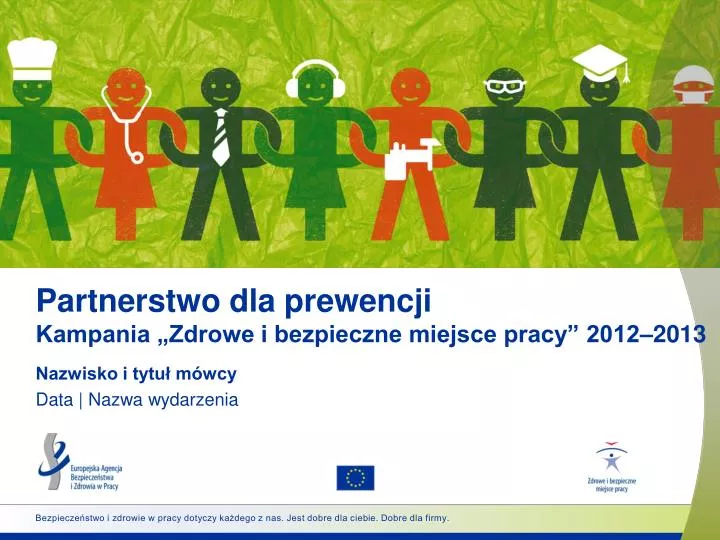 partnerstwo dla prewencji kampania zdrowe i bezpieczne miejsce pracy 2012 2013