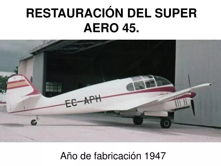 restauraci n del super aero 45
