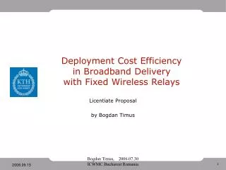 Deployment Cost Efficiency in Broadband Delivery with Fixed Wireless Relays