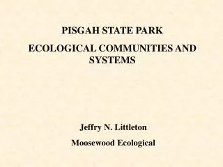 PISGAH STATE PARK ECOLOGICAL COMMUNITIES AND SYSTEMS