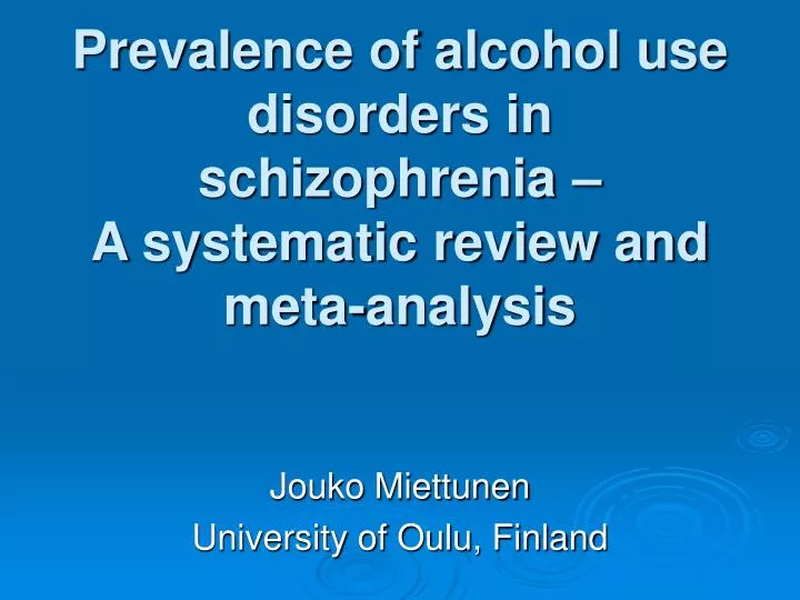 prevalence of alcohol use disorders in schizophrenia a systematic review and meta analysis