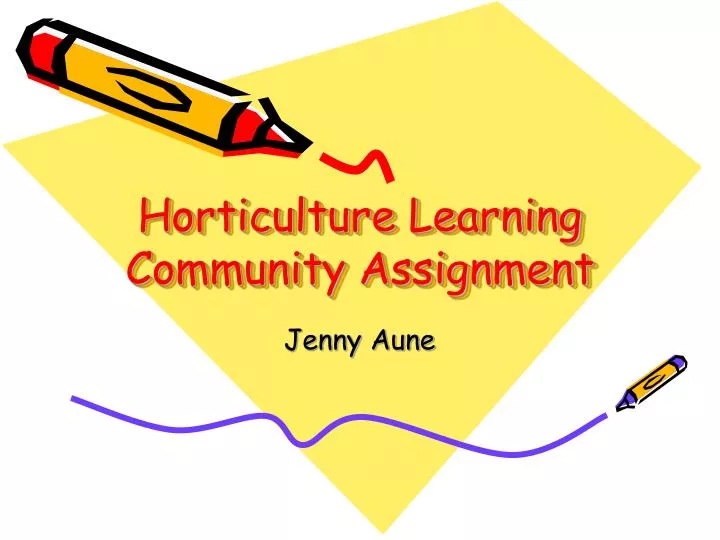 horticulture learning community assignment