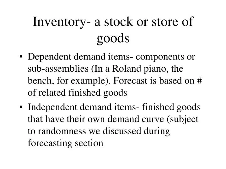 inventory a stock or store of goods