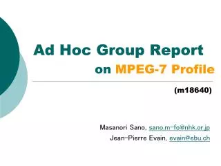 Ad Hoc Group Report on MPEG-7 Profile