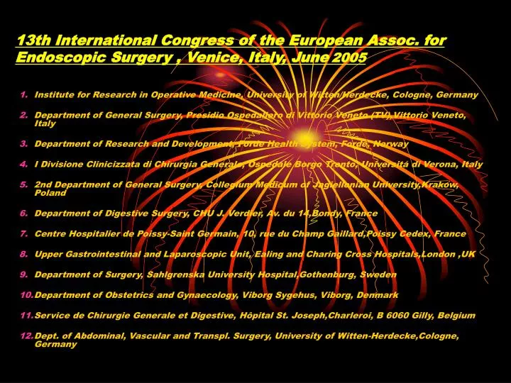 13th international congress of the european assoc for endoscopic surgery venice italy june 2005