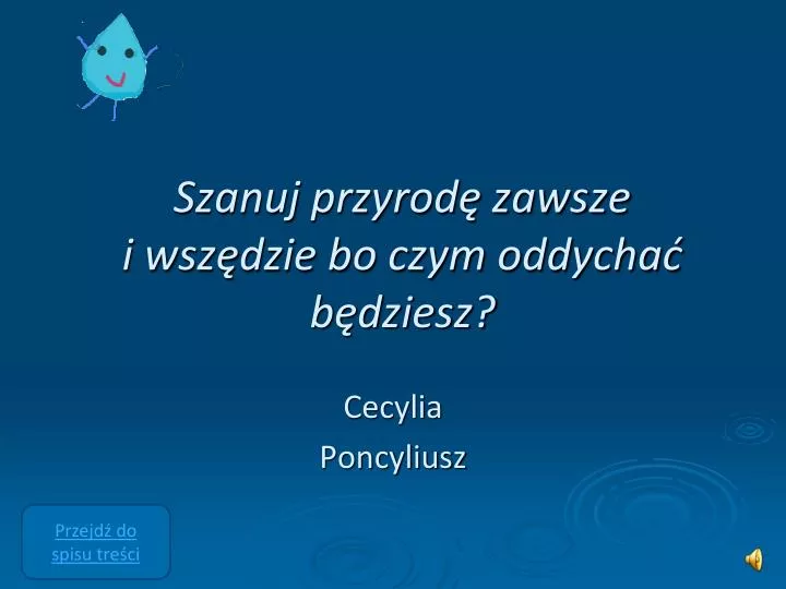 szanuj przyrod zawsze i wsz dzie bo czym oddycha b dziesz