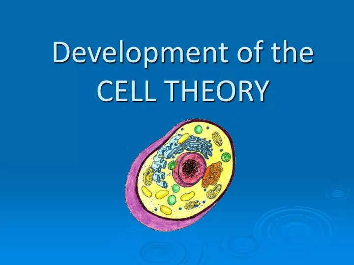 development of the cell theory