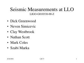 Seismic Measurements at LLO LIGO-G010338-00-Z