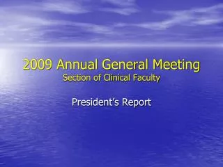 2009 Annual General Meeting Section of Clinical Faculty