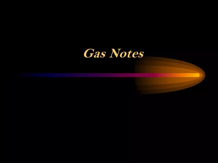 gas notes