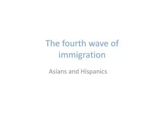 The fourth wave of immigration