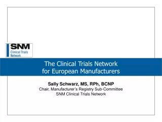 The Clinical Trials Network for European Manufacturers
