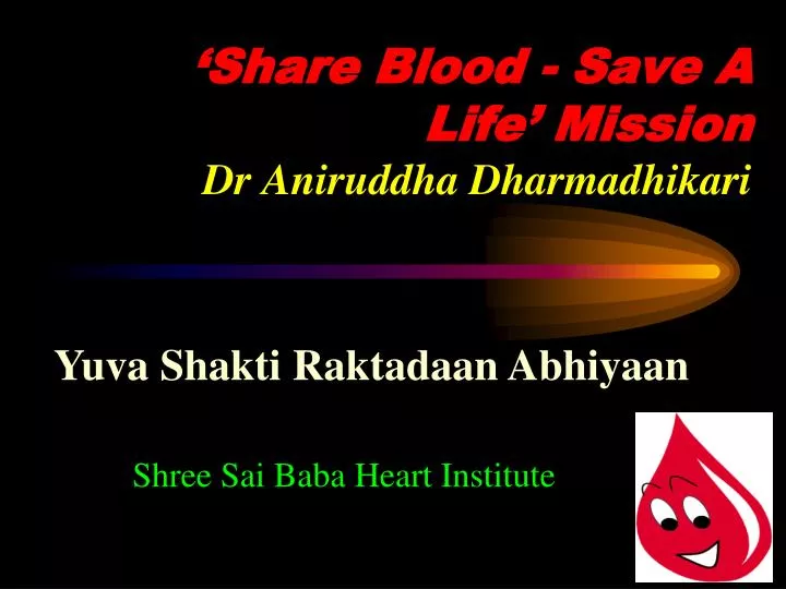 share blood save a life mission dr aniruddha dharmadhikari