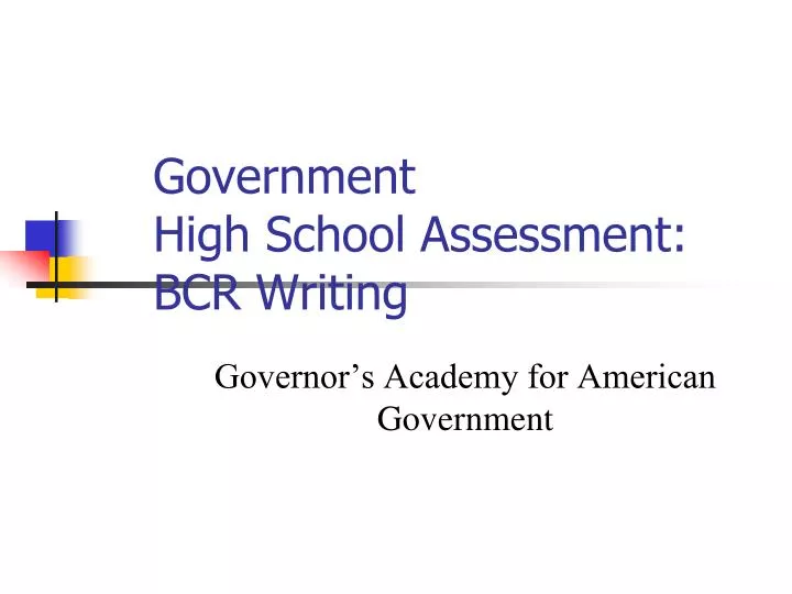 government high school assessment bcr writing
