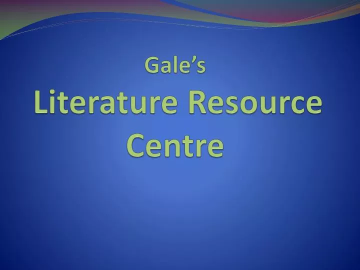 gale s literature resource centre