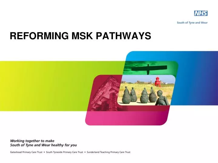 reforming msk pathways