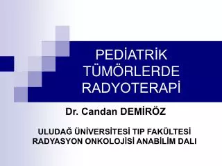 ped atr k t m rlerde radyoterap