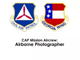 CAP Mission Aircrew: Airborne Photographer