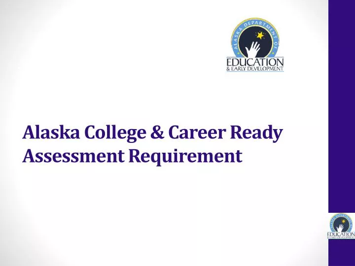 alaska college career ready assessment requirement