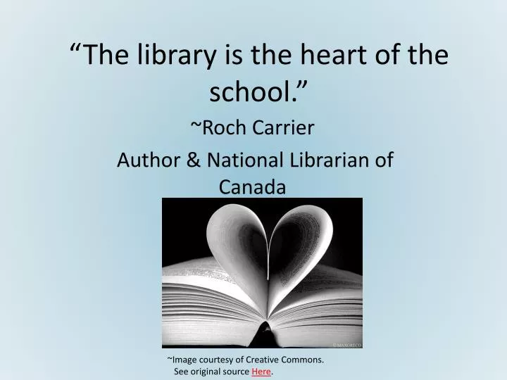the library is the heart of the school