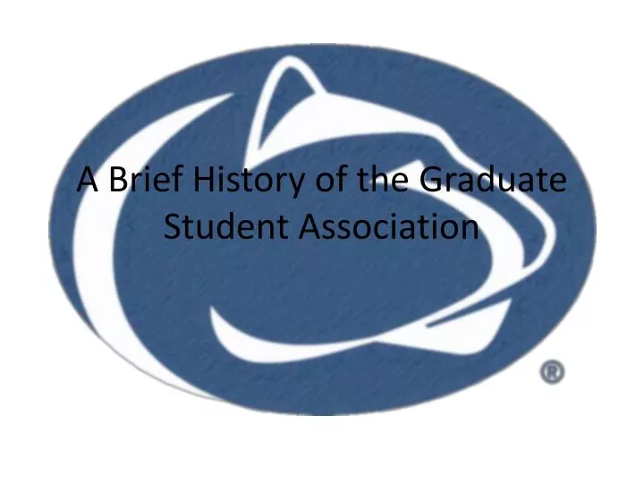a brief history of the graduate student association