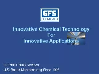 ISO 9001:2008 Certified U.S. Based Manufacturing Since 1928