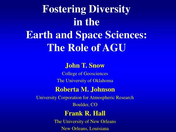 fostering diversity in the earth and space sciences the role of agu