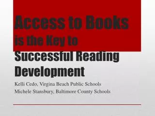 Access to Books is the Key to Successful Reading Development