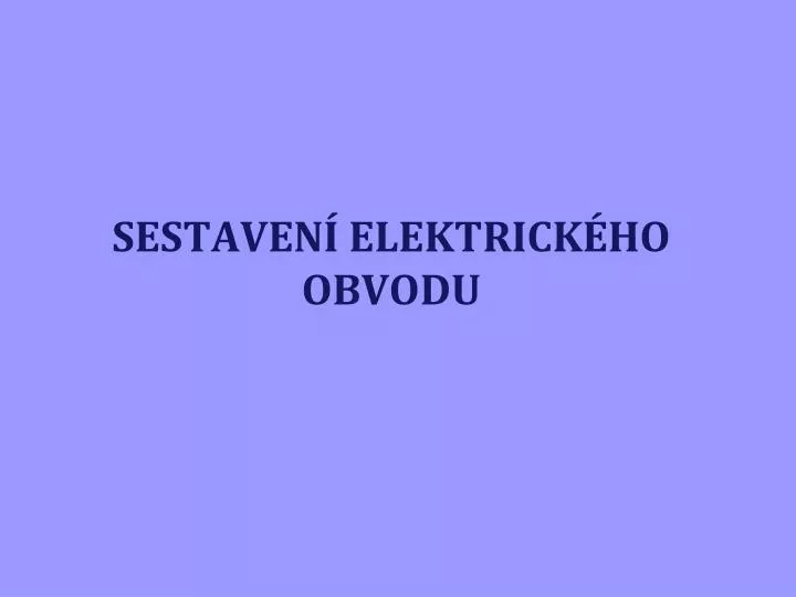 sestaven elektrick ho obvodu