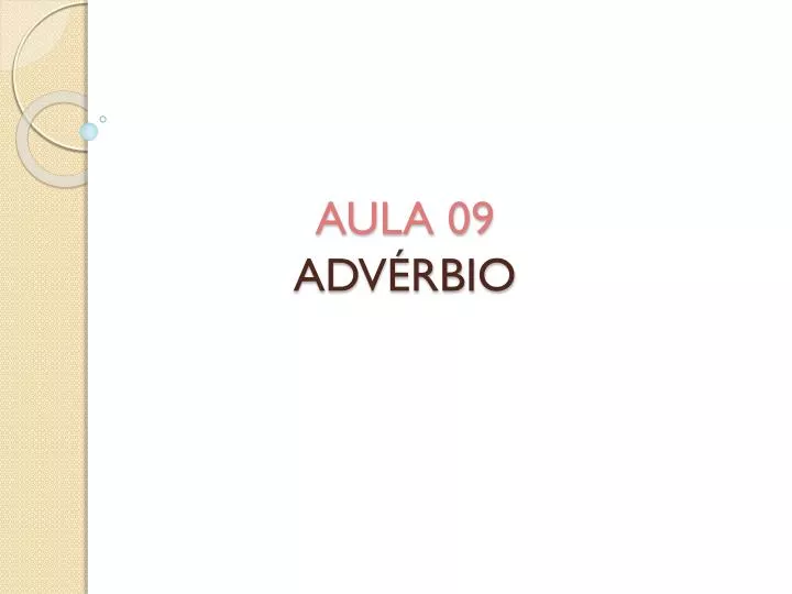 aula 09 adv rbio