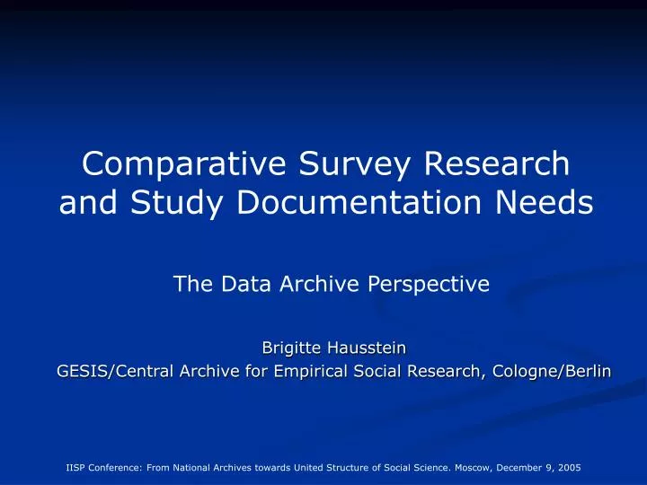 comparative survey research and study documentation needs the data archive perspective