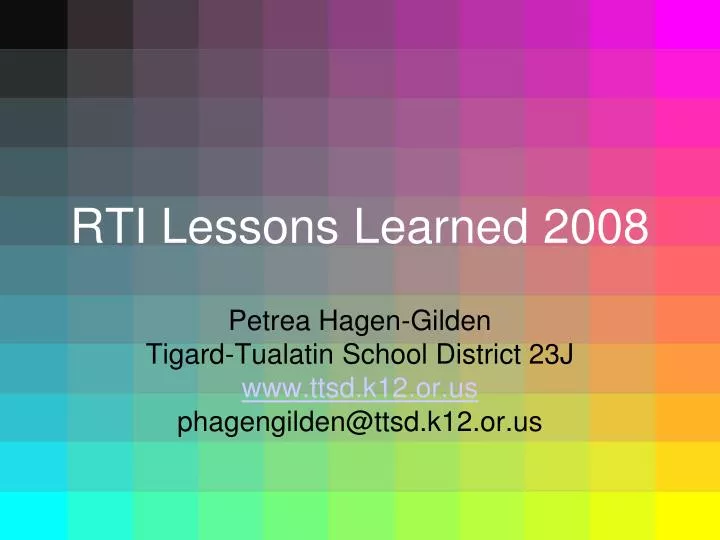rti lessons learned 2008