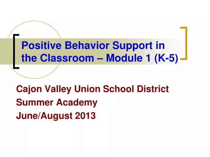 positive behavior support in the classroom module 1 k 5