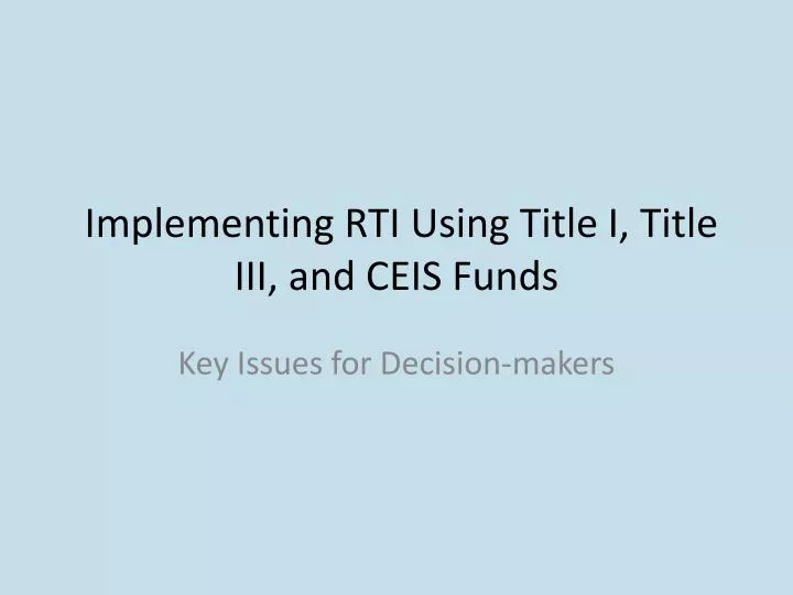 implementing rti using title i title iii and ceis funds