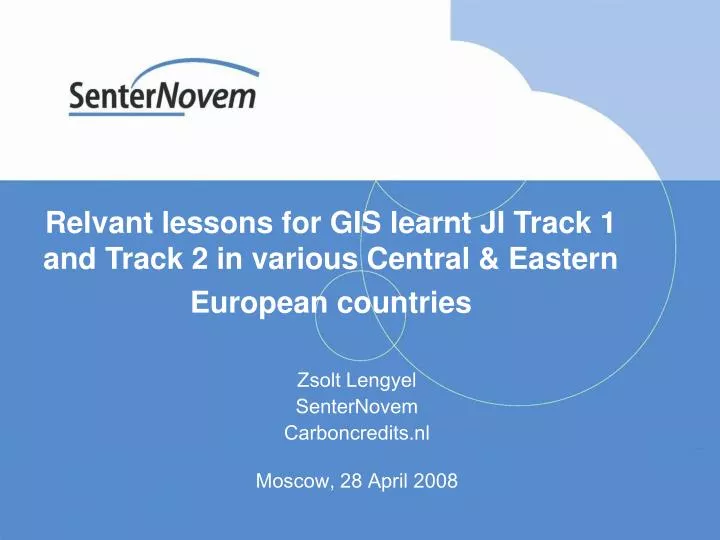 relvant lessons for gis learnt ji track 1 and track 2 in various central eastern european countries