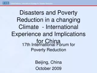 17th International Forum for Poverty Reduction Beijing, China October 2009