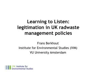 Learning to Listen: legitimation in UK radwaste management policies