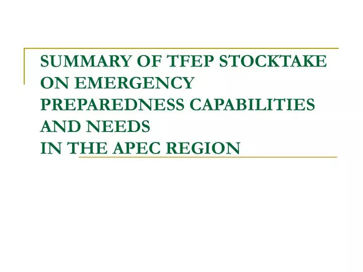 summary of tfep stocktake on emergency preparedness capabilities and needs in the apec region