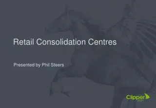Retail Consolidation Centres