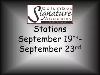 Stations September 19 th -September 23 rd
