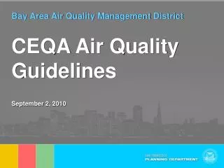 Bay Area Air Quality Management District CEQA Air Quality Guidelines September 2, 2010